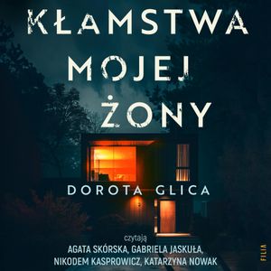 Kłamstwa mojej żony, Dorota Glica