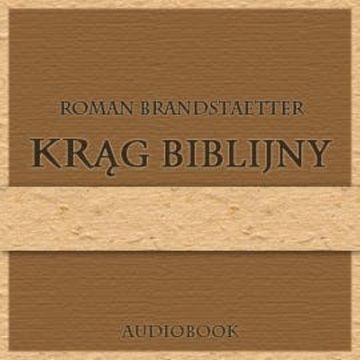 Krąg biblijny audiobook, Roman Brandstaetter