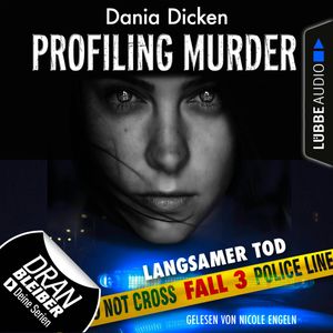 Langsamer Tod (Laurie Walsh - Profiling Murder 3), Dania Dicken
