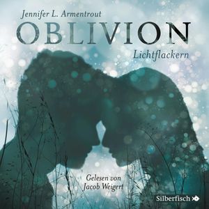 Lichtflackern (Oblivion 3): Opal aus Daemons Sicht erzählt, Jennifer L. Armentrout