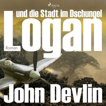 Logan und die Stadt im Dschungel audiobook, John Devlin