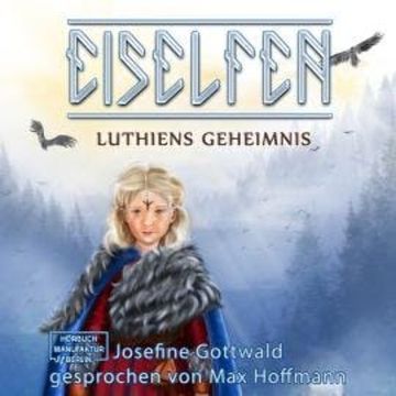 Lúthiens Geheimnis - Eiselfen, Band 8 (ungekürzt) audiobook, Josefine Gottwald