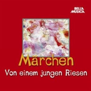 Märchen: Von einem jungen Riesen, Hans Christian Andersen, Jacob Grimm, Wilhelm Grimm