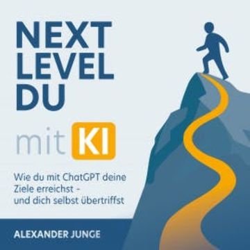 Next Level Du - mit KI audiobook, Alexander Junge