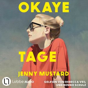 Okaye Tage (Ungekürzt), Jenny Mustard.