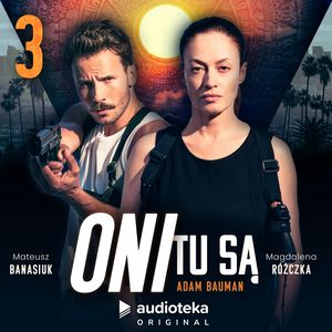 Oni tu są. Odcinek 3, Adam Bauman