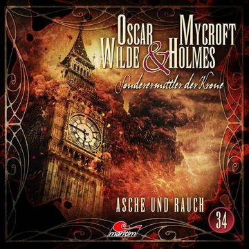 Oscar Wilde & Mycroft Holmes, Sonderermittler der Krone, Folge 34: Asche und Rauch audiobook, Marc Freund