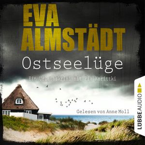 Ostseelüge - Ein Urlaubskrimi mit Pia Korittki, Eva Almstädt