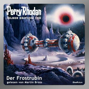 Der Frostrubin (Perry Rhodan Silber Edition 130), H.G. Ewers