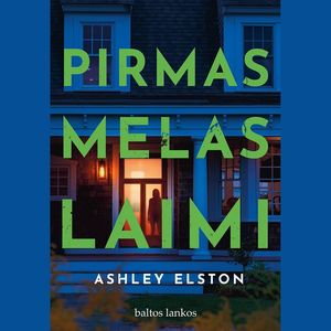 PIRMAS MELAS LAIMI, Ashley Elston