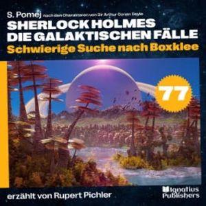 Schwierige Suche nach Boxklee (Sherlock Holmes - Die galaktischen Fälle, Folge 77), Sir Arthur Conan Doyle