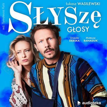 Słyszę głosy. Audioserial