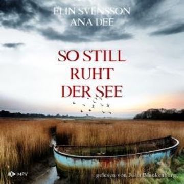 So still ruht der See - Bergström & Viklund - Schweden-Krimi, Band 2 (ungekürzt) audiobook, Ana Dee, Elin Svensson