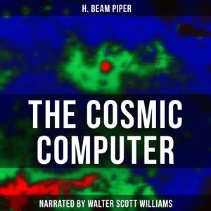 The Cosmic Computer, H. Beam Piper