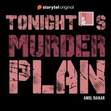 Tonight's Murder Plan audiobook, Amol Raikar
