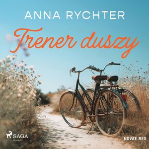 Trener duszy, Anna Rychter