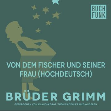Von dem Fischer und seiner Frau audiobook, Gebrüder Grimm