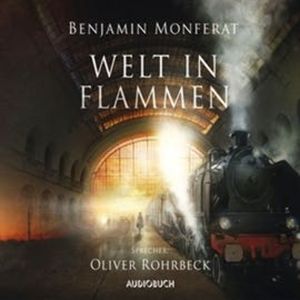 Welt in Flammen, Benjamin Monferat