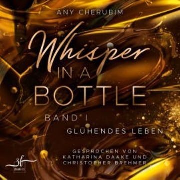 Whisper In A Bottle – Glühendes Leben audiobook, Any Cherubim
