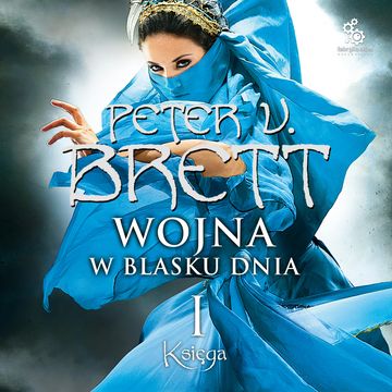 Wojna w blasku dnia: Księga I audiobook, Peter V. Brett