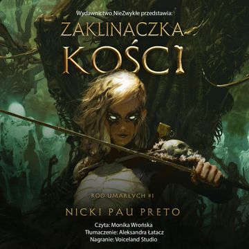 Zaklinaczka kości. Ród Umarłych. Tom 1 audiobook, Nicki Pau Preto