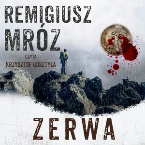 Zerwa, Remigiusz Mróz