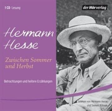 Zwischen Sommer und Herbst audiobook, Hermann Hesse, Volker Michels