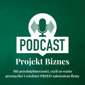 16. Mit przedsiębiorczości - to co warto przemyśleć PRZED założeniem firmy audiobook, Projekt Biznes Sp. z o. o.