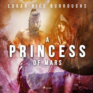 A Princess of Mars, Edgar Rice Burroughs