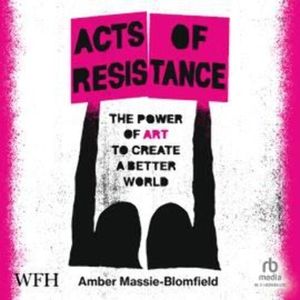 Acts of Resistance, Amber Massie-Blomfield