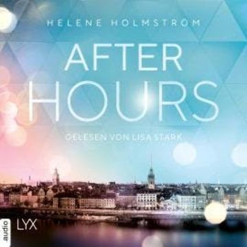 After Hours - Free-Falling-Reihe, Teil 3 (Ungekürzt) audiobook, Helene Holmström