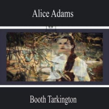 Alice Adams audiobook, Booth Tarkington