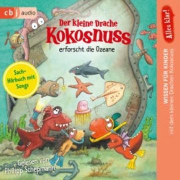 Alles klar! Der kleine Drache Kokosnuss erforscht die Ozeane audiobook, Ingo Siegner