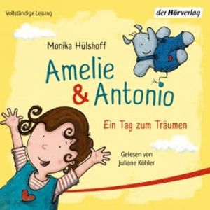 Amelie & Antonio – Ein Tag zum Träumen, Monika Hülshoff