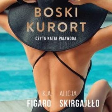 Boski kurort, Alicja Skirgajłło, K.A. Figaro