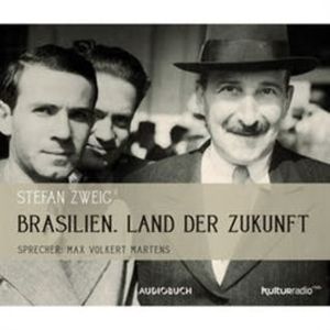 Brasilien - Land der Zukunft, Stefan Zweig