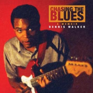 Chasing the Blues audiobook, Dennis Walker