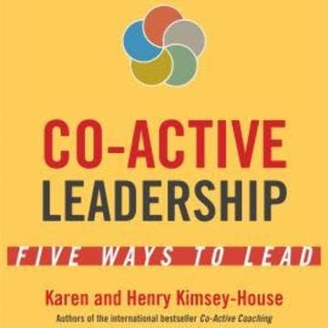 Co-Active Leadership - Five Ways to Lead (Unabridged) audiobook, Henry Kimsey-House, Karen Kimsey-House