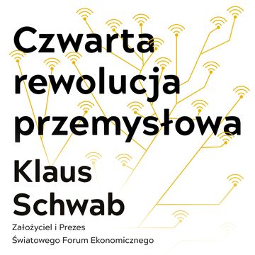 Czwarta rewolucja przemysłowa audiobook, Klaus Schwab
