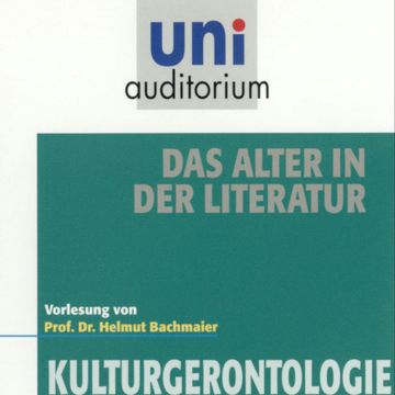 Das Alter in der Literatur audiobook, Helmut Bachmaier