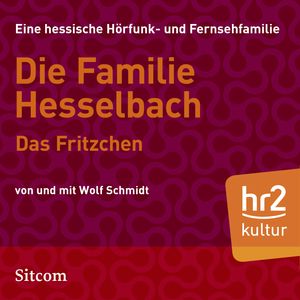 Die Familie Hesselbach - Das Fritzchen, Wolf Schmidt