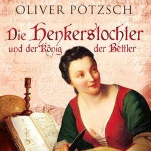 Die Henkerstochter und der König der Bettler, Oliver Pötzsch
