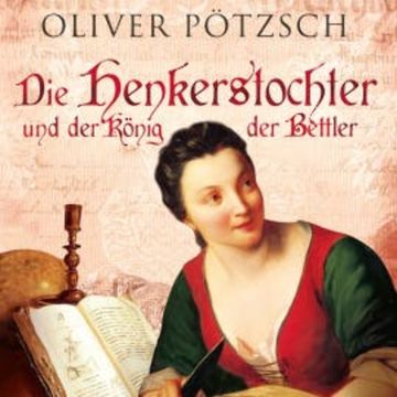 Die Henkerstochter und der König der Bettler audiobook, Oliver Pötzsch