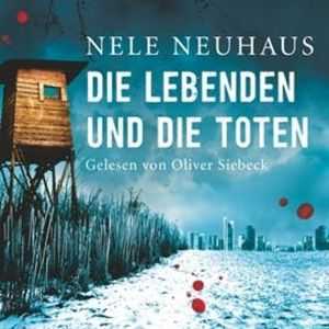 Die Lebenden und die Toten, Nele Neuhaus