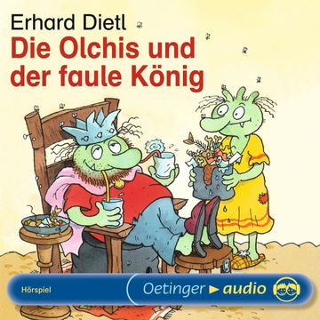 Die Olchis und der faule König audiobook, Erhard Dietl