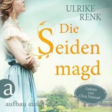 Die Seidenmagd (Ungekürzt) audiobook, Ulrike Renk