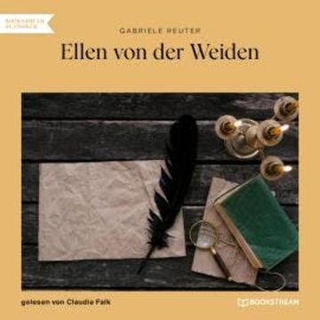 Ellen von der Weiden (Ungekürzt) audiobook, Gabriele Reuter