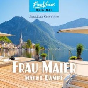 Frau Maier macht Dampf - Chiemgau-Krimi, Band 5 (ungekürzt), Jessica Kremser