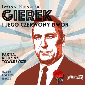 Gierek i jego czerwony dwór, Iwona Kienzler
