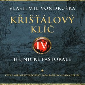 Křišťálový klíč IV: Hejnické pastorále, Vlastimil Vondruška